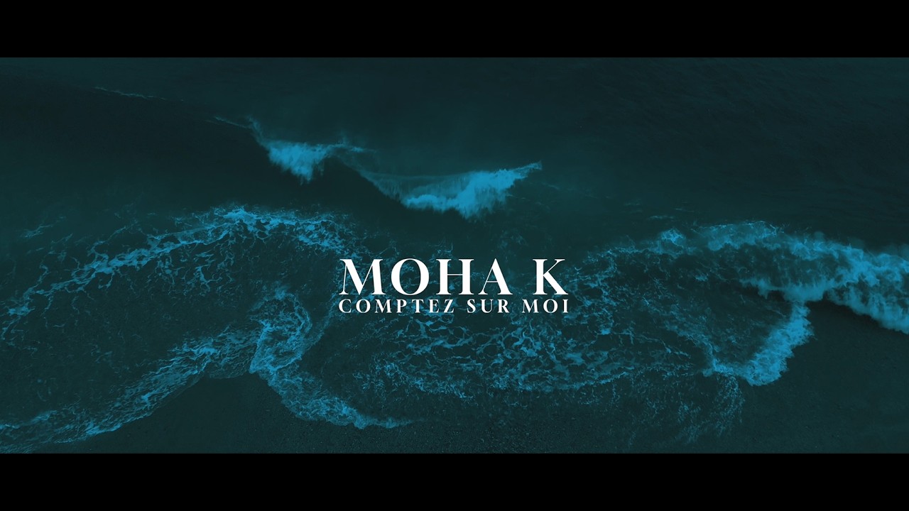 Moha K - Comptez sur moi (Clip officiel)