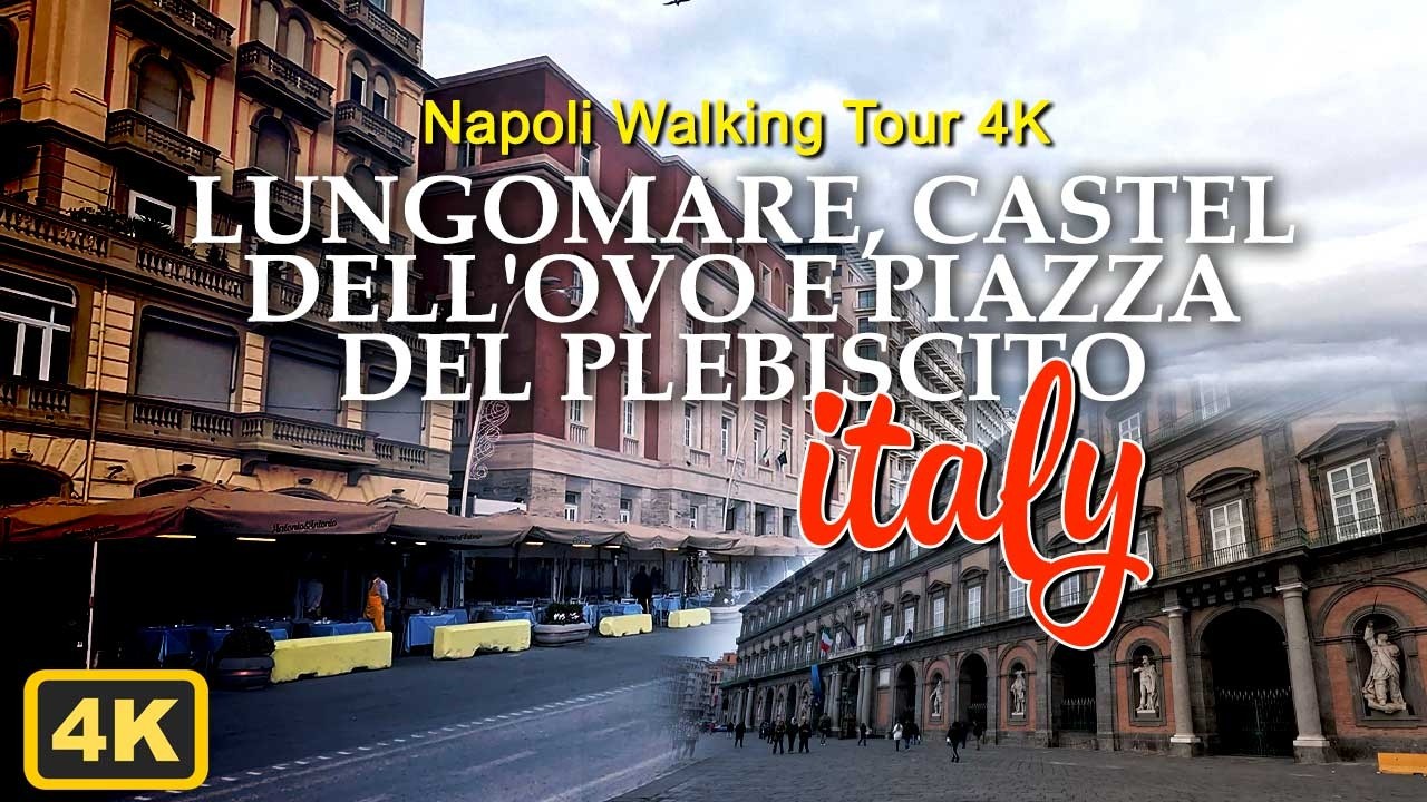 Napoli Walking Tour 4K 🇮🇹  Lungomare, Castel dell'Ovo e Piazza del Plebiscito  Virtual Napoli