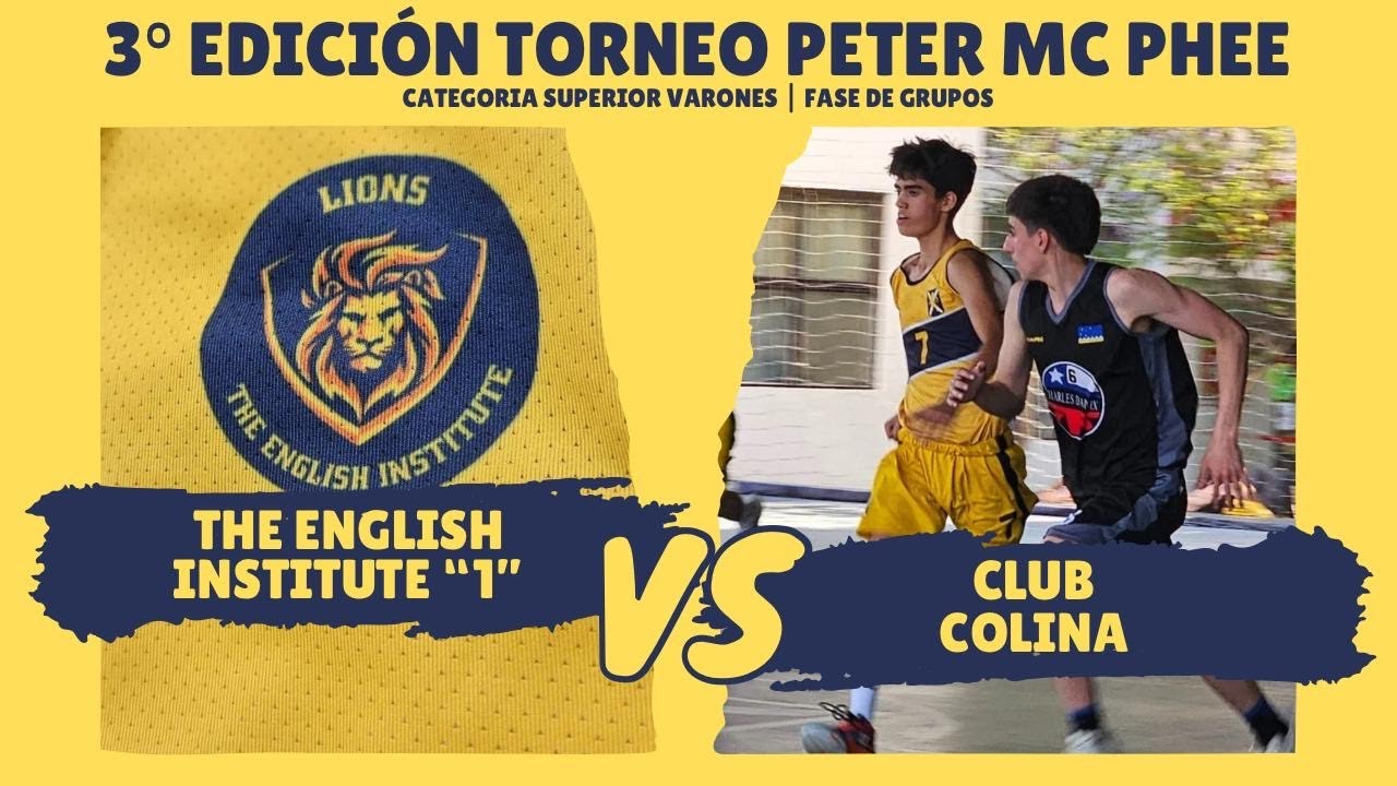 Copa Peter Mc Phee | Superior | Fase de Grupos | The English Institute "1" vs Club Colina (Parte 2)