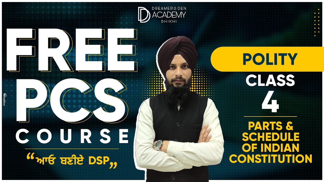 Free PCS Course I Polity Class 4 - Parts & Schedule of Indian Constitution