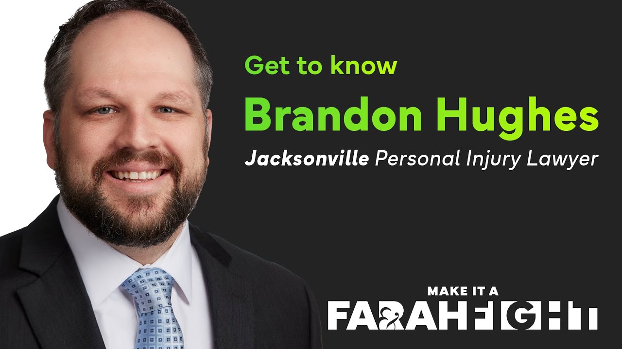 Meet Brandon Hughes | Jacksonville Personal Injury Attorney | Farah & Farah