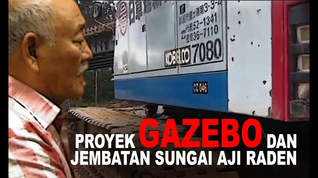 PEMBANGUNAN GAZEBO DAN JEMBATAN MUARA SUNGAI AJI RADEN BUKAN PROYEK KEJAR TAYANG