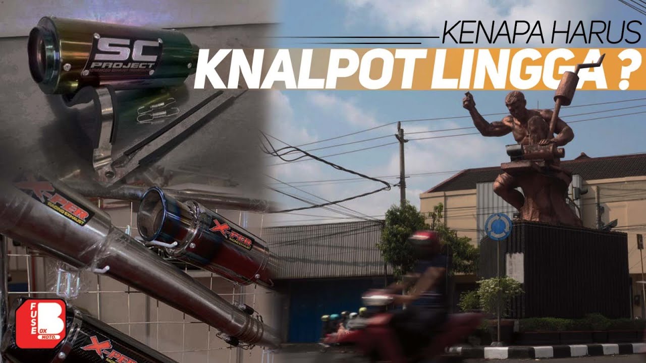 Kenapa Harus Knalpot Lingga ??