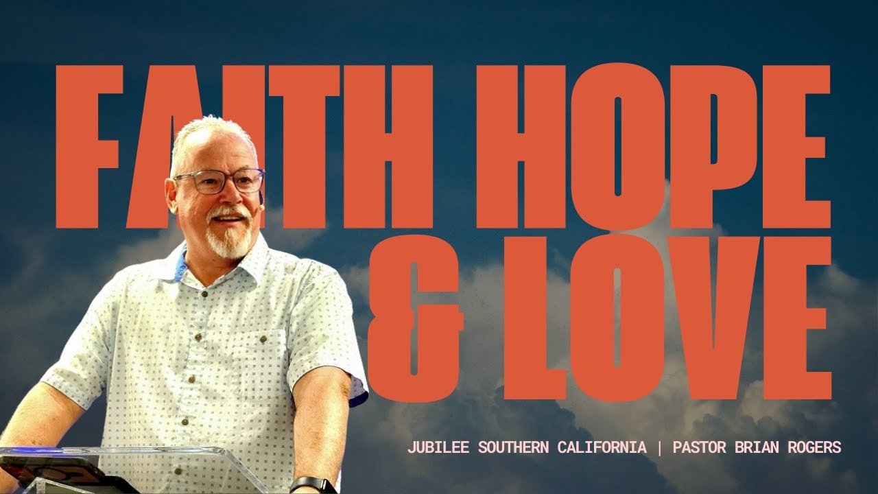 Faith, Hope & Love | Brian Rogers