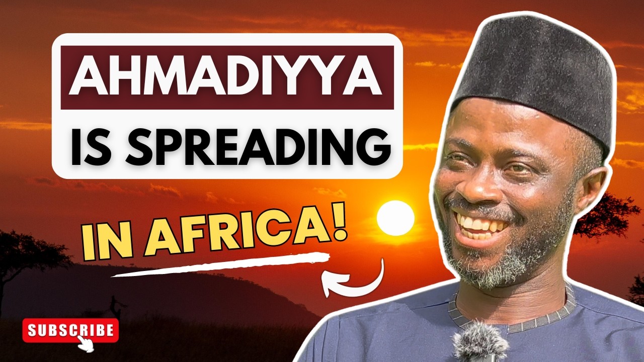 The REAL Reason Africa is EMBRACING Islam Ahmadiyya: The Untold Story