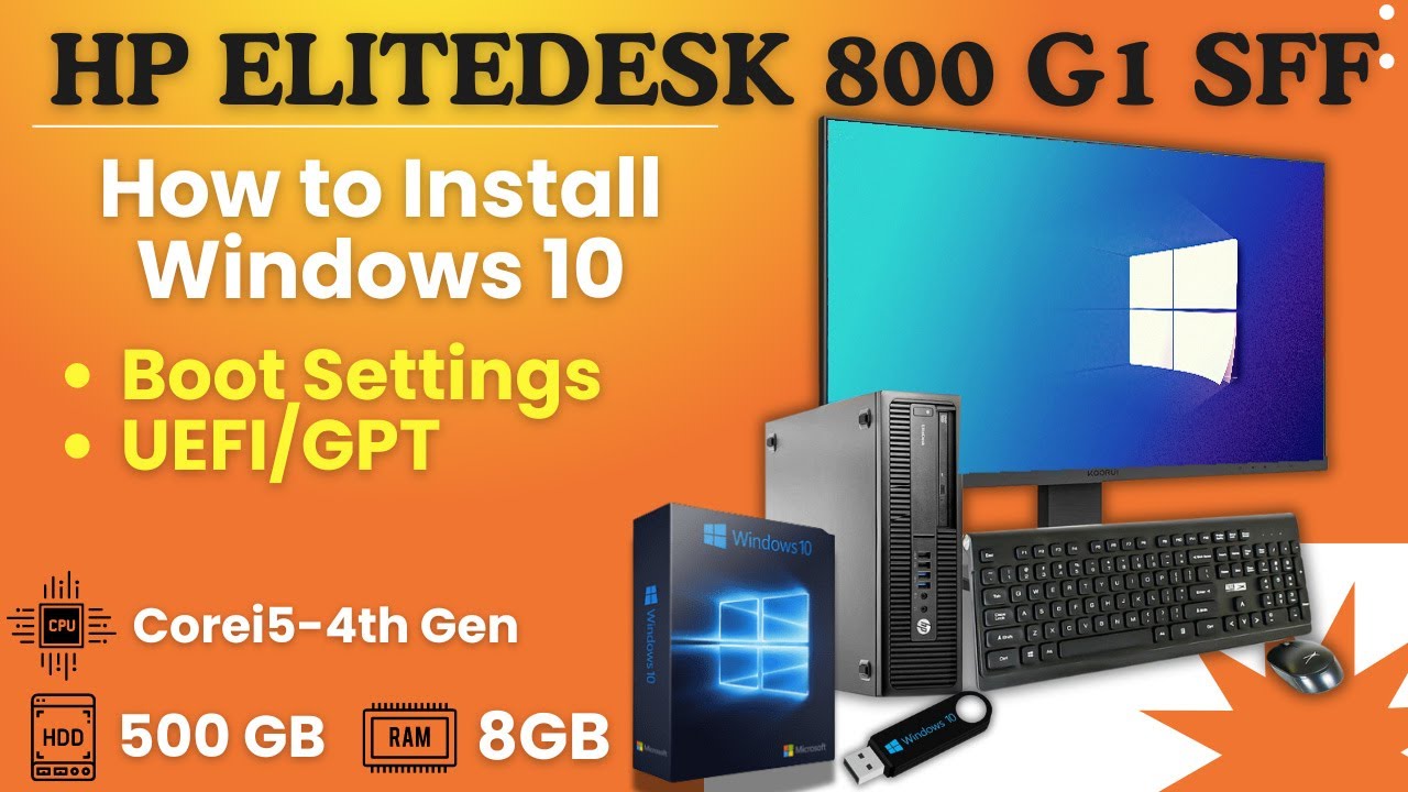 How to Install Windows 10 with Uefi | Hp EliteDesk 800 G1 | HP Desktop Boot Settings | Step By Step