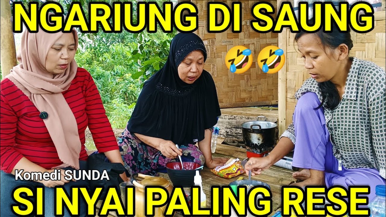 Si Nyai paling rese !! Ngariung di saung
