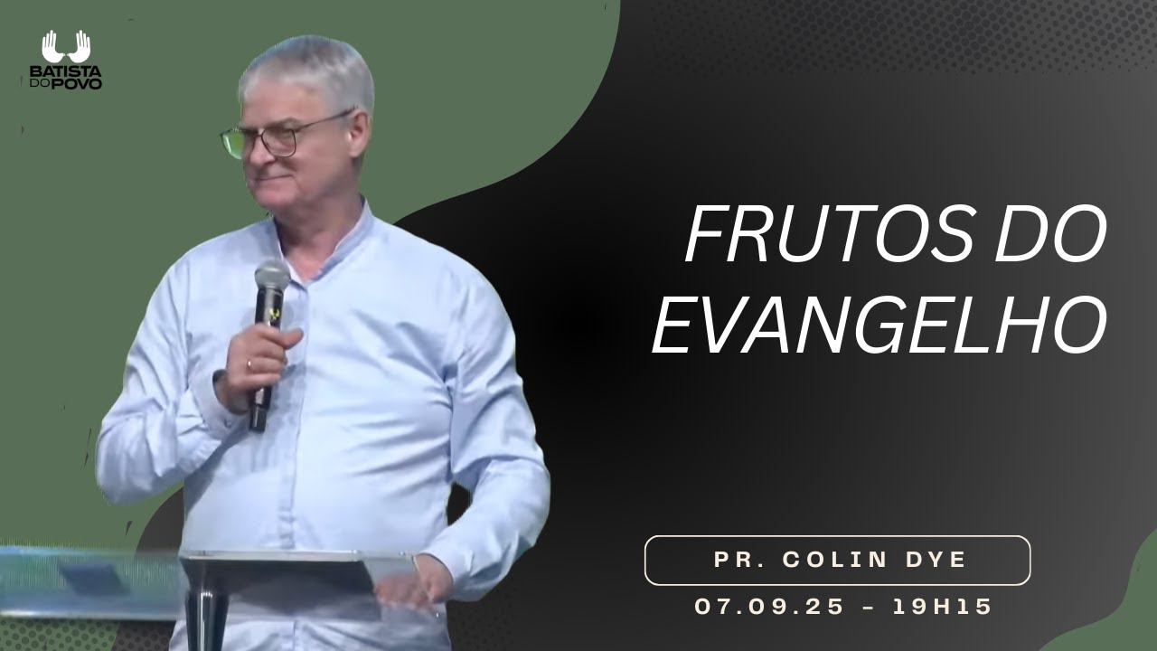 Furtos do Evangelho - Pr. Colin Dye I 07.12.2025 - 19H15