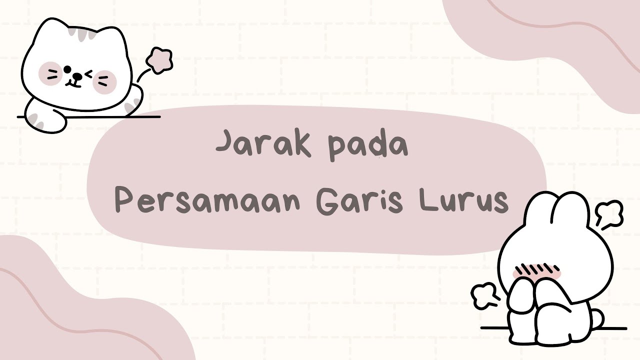 Jarak pada Persamaan Garis Lurus