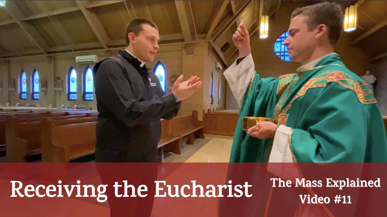 The Mass Explained #11: Receiving the Eucharist