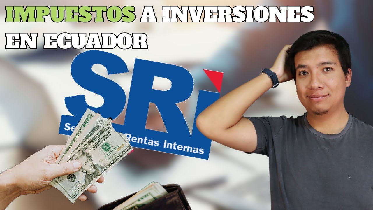 Impuestos a Inversiones en Ecuador