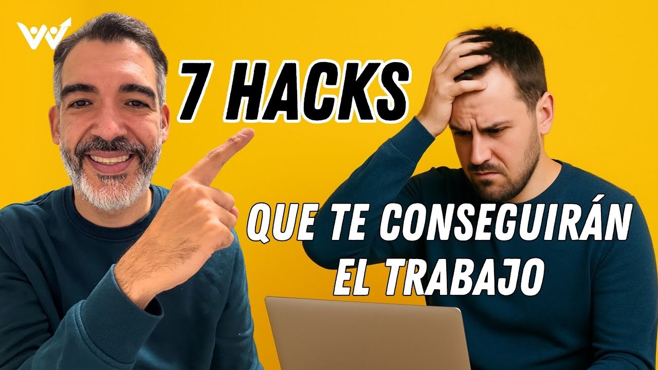 7 HACKS que te CONSEGUIRÁN EL TRABAJO