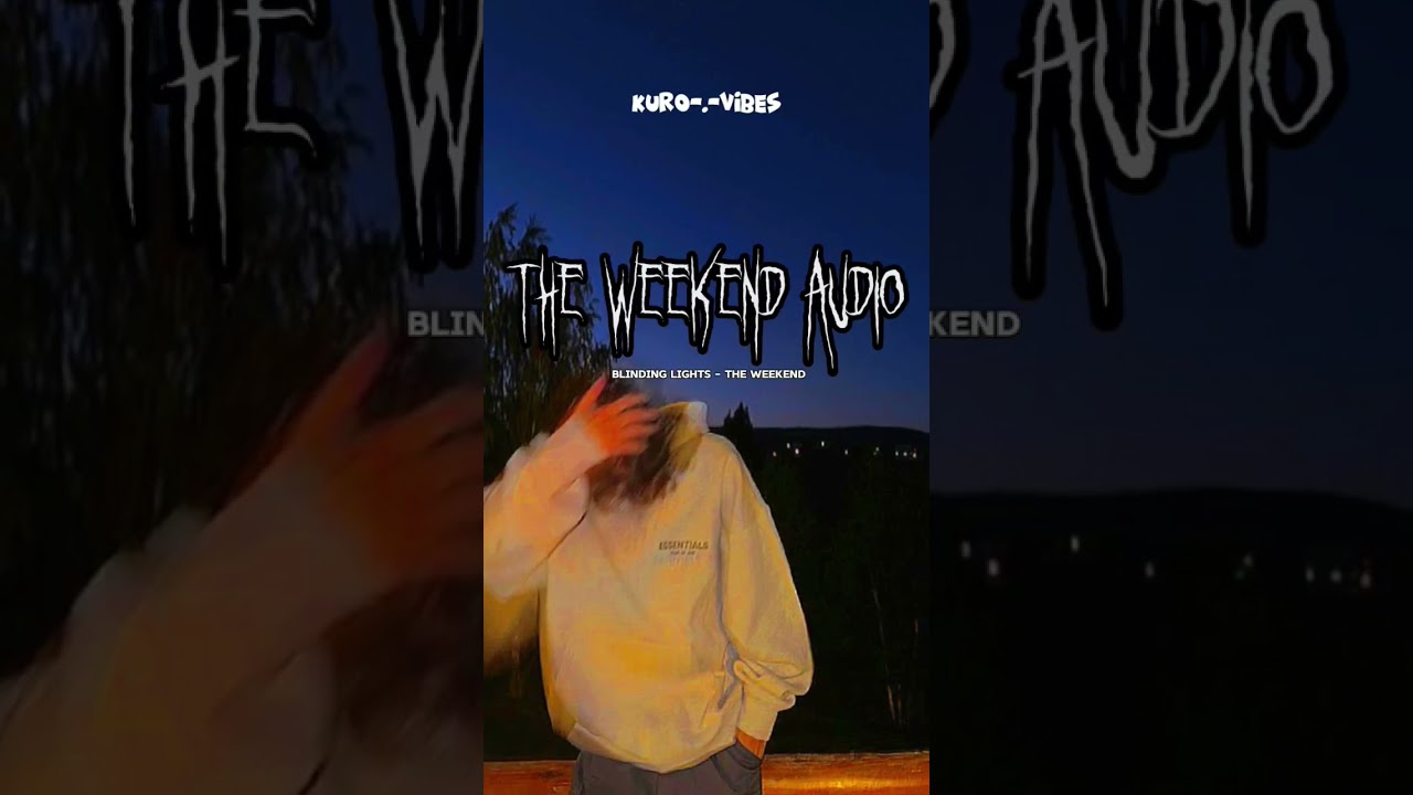 The weekend - BLINDING LIGHTS #audio #speedsong #remix #theweeknd #slowedandreverb #blindinglights