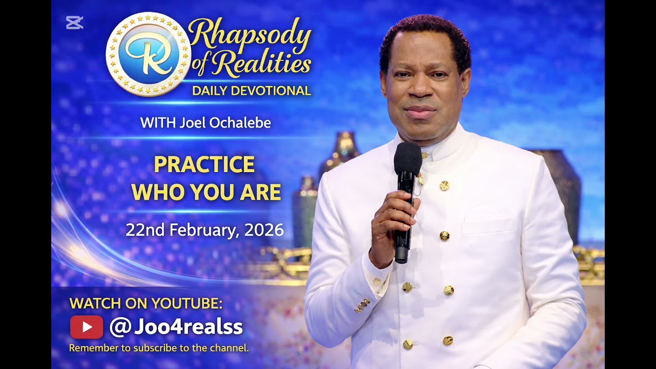 PRACTISE WHO YOU ARE | Rhapsody of Realities | February 23rd, 2026
