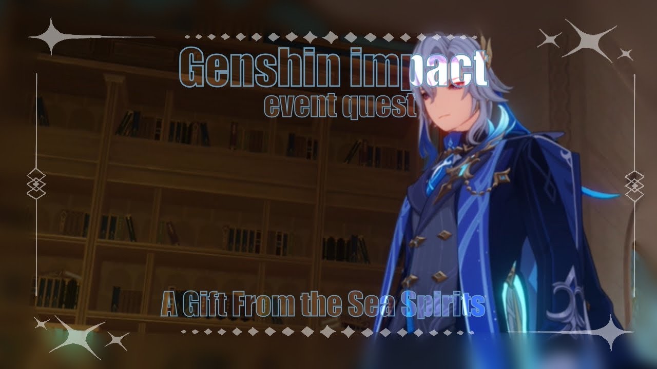 A Gift From the Sea Spirits ・꒱| Genshin Impact | v.y0nx