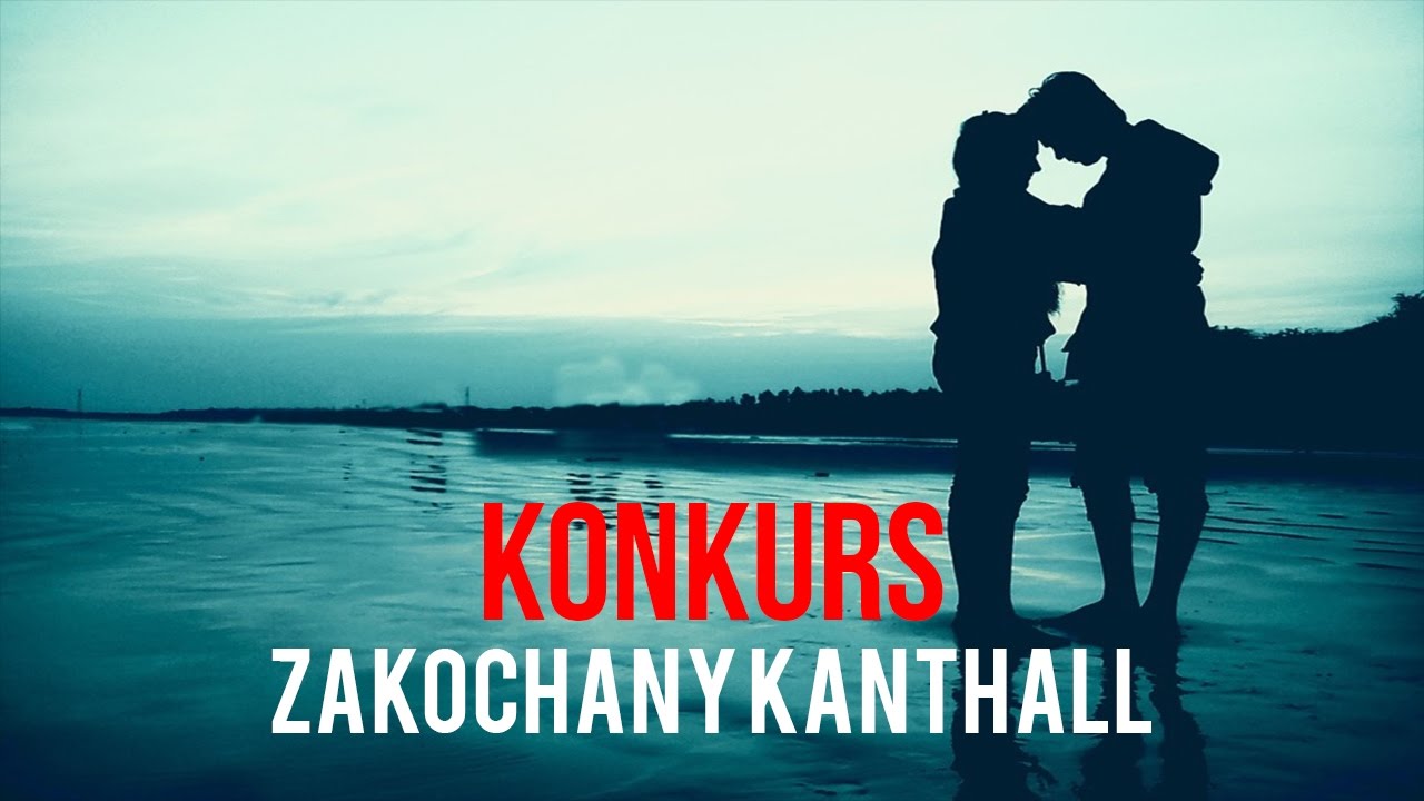 ZAKOCHANY KANTHALL - KONKURS