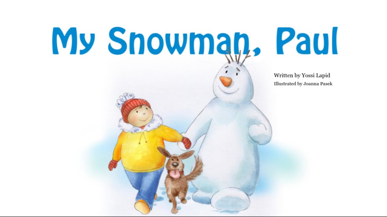 (Animated) Kids Book Read Aloud: MY SNOWMAN PAUL, by Yossi Lapid