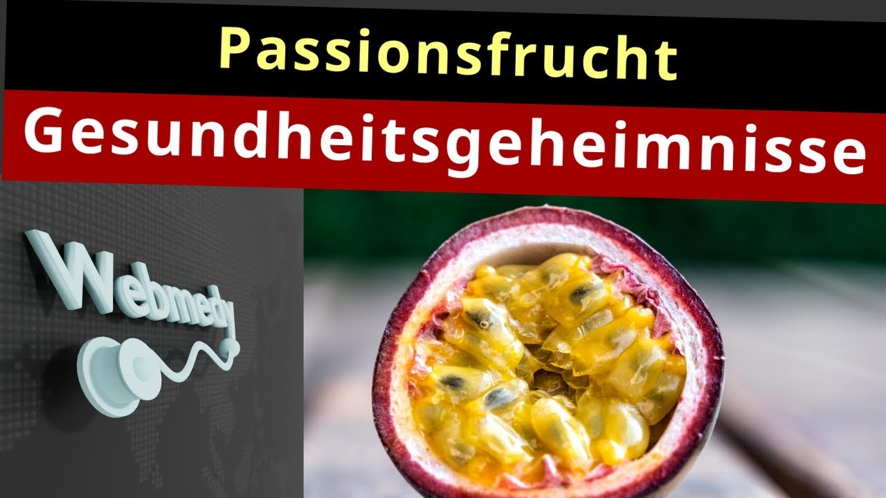 Passionsfrucht: Das Geheimnis eines l&auml;ngeren, ges&uuml;nderen Lebens?