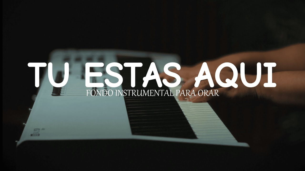 1 hora - MUSICA INSTRUMENTAL PARA ORAR Y PREDICAR - TU ESTAS AQUI - FONDO MUSICAL