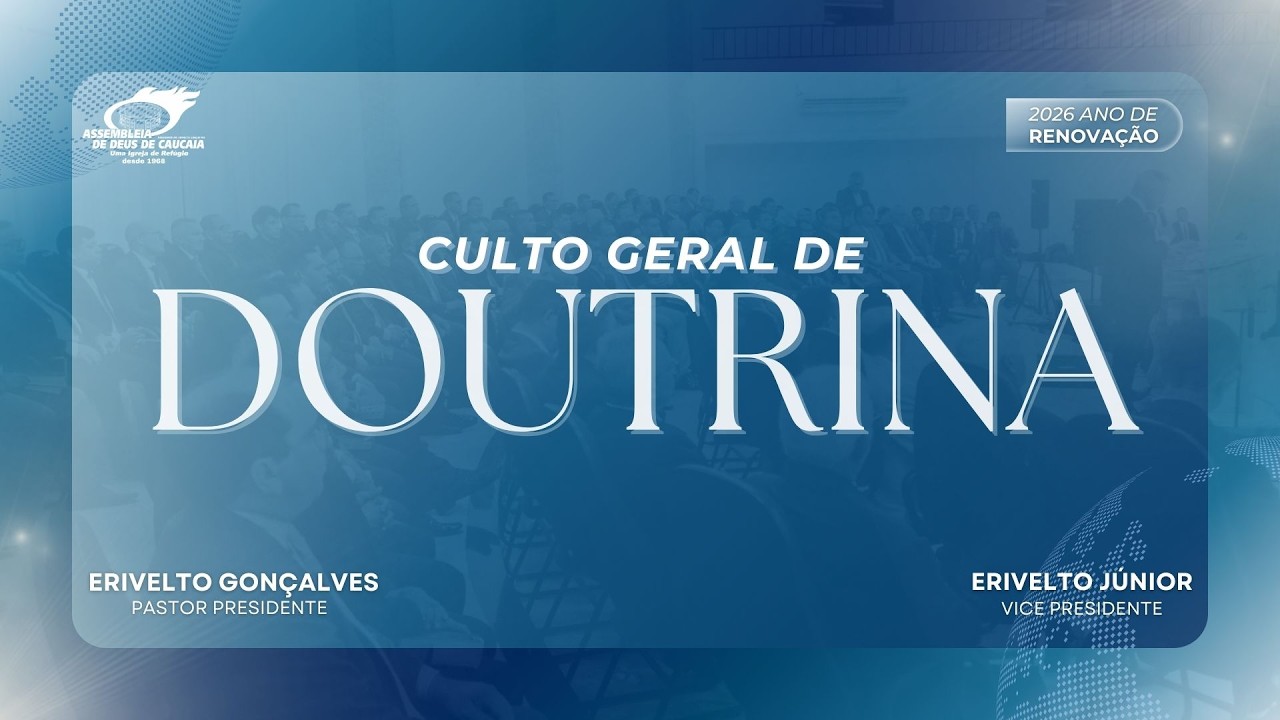 CULTO GERAL DE  DOUTRINA | 06-03-2026