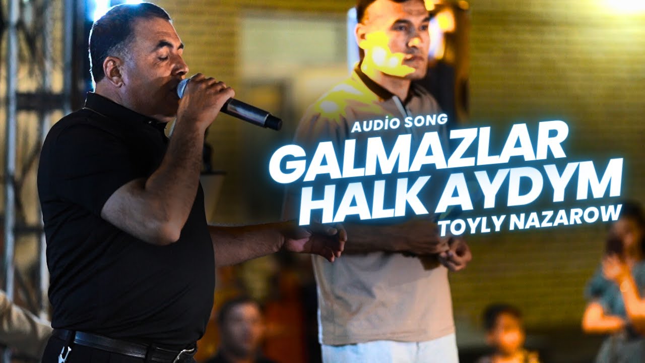 Toyly Nazarow - Galmazlar | Turkmen Halk Aydym 2024  | Audio Book