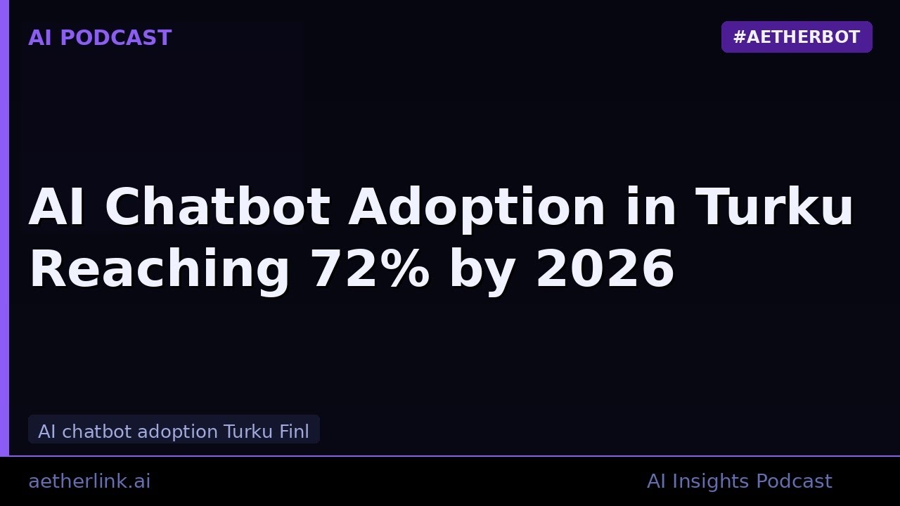 AI Chatbot Adoption in Turku Reaching 72% by 2026 | AetherLink