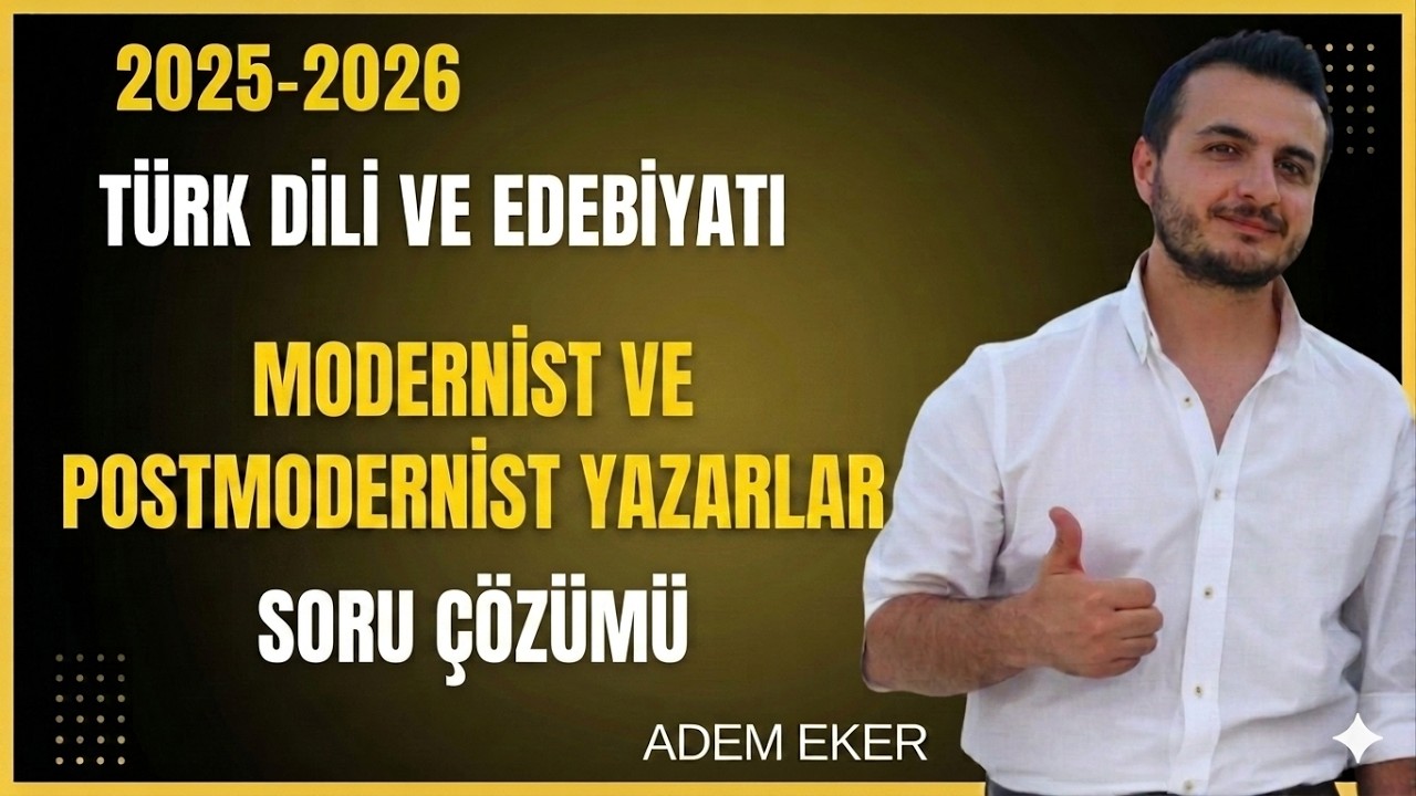 59 - AYT Edebiyat | Modernizm Postmodernizm Hikaye Roman Soru &Ccedil;&ouml;z&uuml;m&uuml;-Konu Tekrarı | Adem EKER - 2026