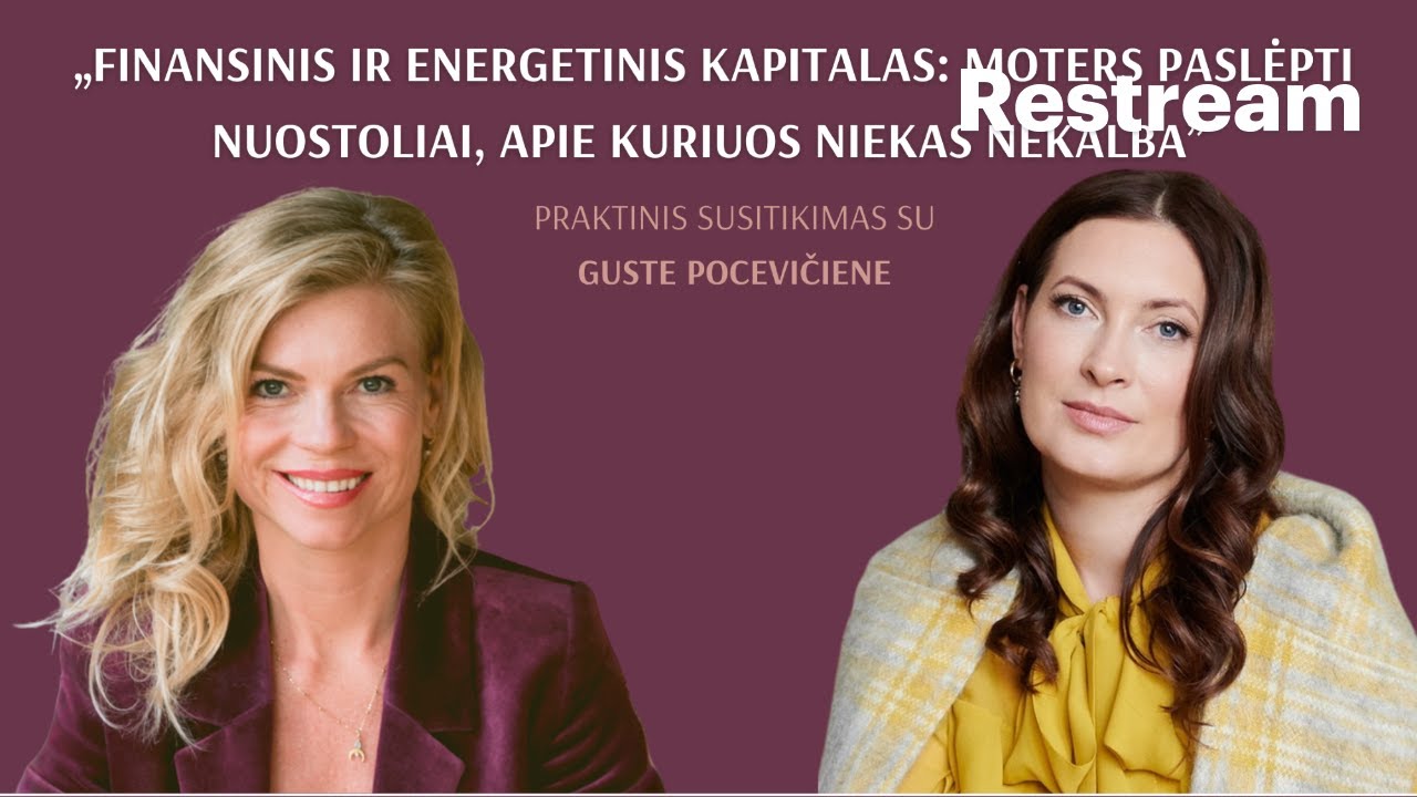 Kai nustoji gelbėti – grįžta energija | Leonora Be You ir Gustė Pocevičienė