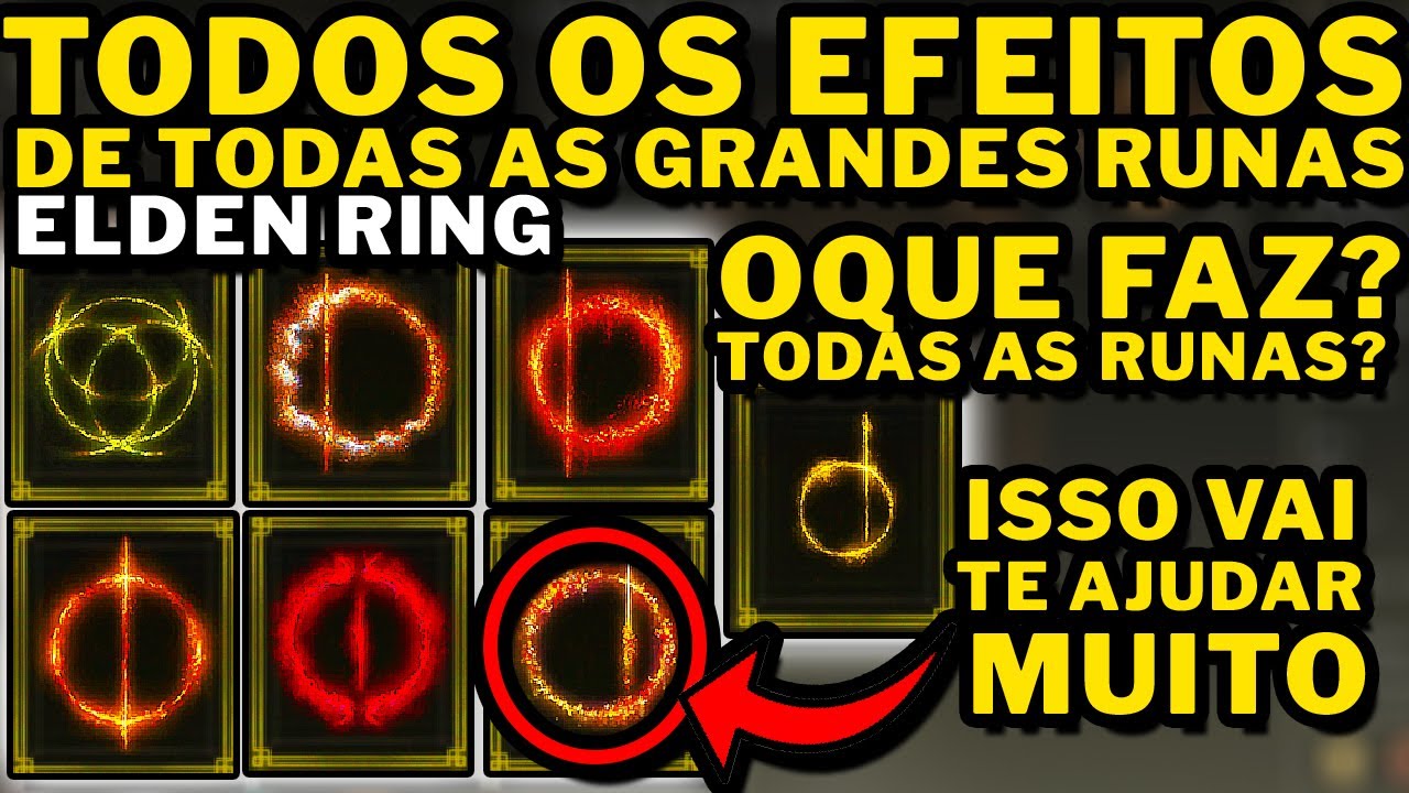 Elden Ring - TODOS OS EFEITOS E ULTILIDADES DAS GRANDES RUNAS!!!!! ISSO VAI TE AJUDAR MUITO!!!!