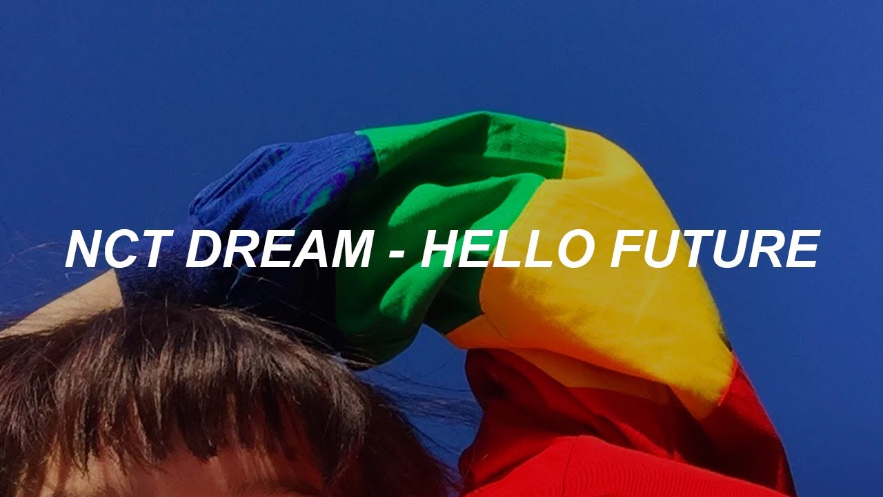 NCT DREAM 엔시티 드림 'Hello Future' Easy Lyrics