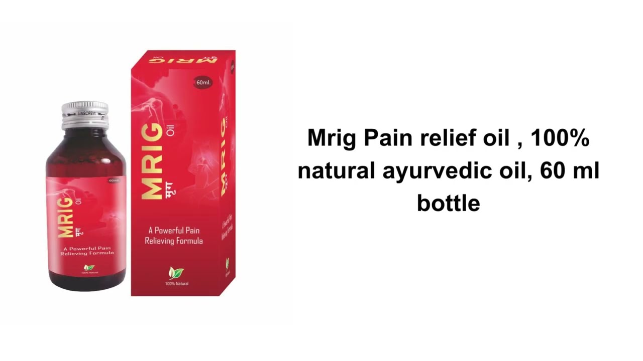 Mrig Pain relief oil , 100% natural ayurvedic oil, 60 ml bottle