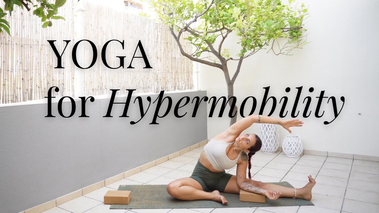 Yoga for Hypermobility: Safe Poses and Practices for Flexible Bodies