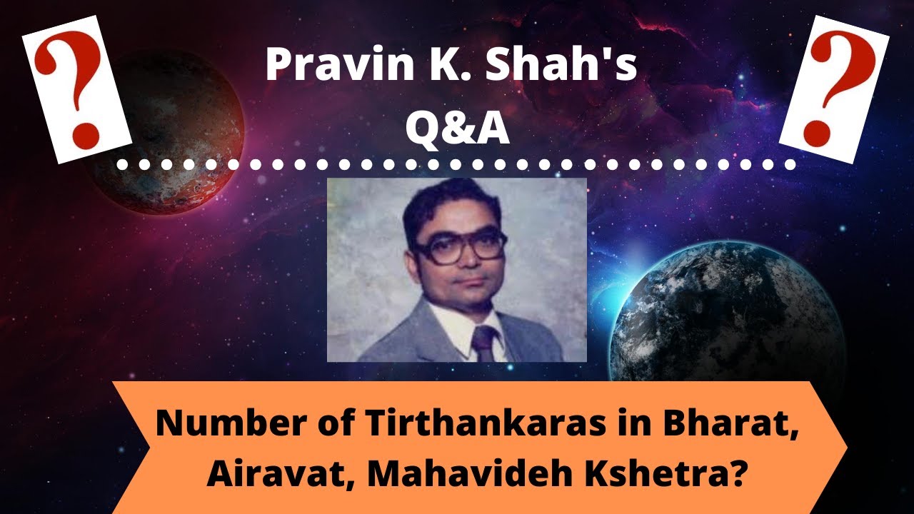 Q&A: How many Tirthankars are there in Bharat kshetra, Airavat kshetra and Mahavideh Kshetra?