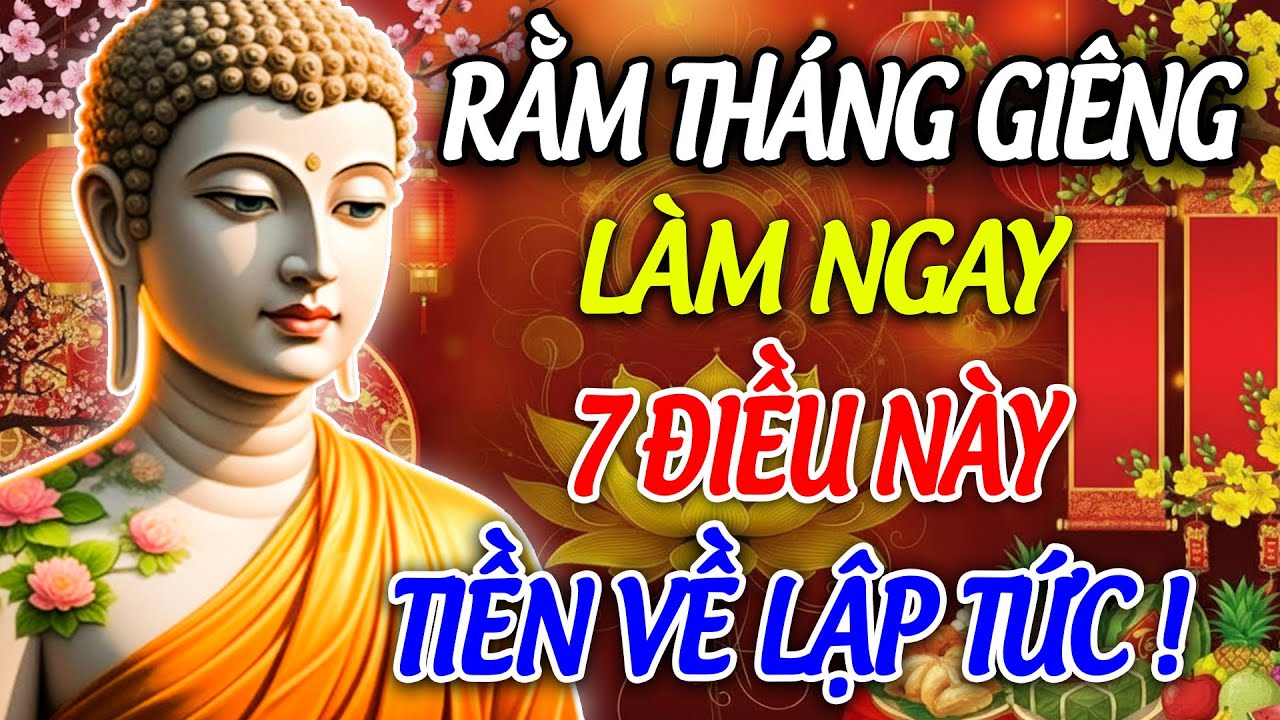 Rằm Tháng Giêng Nhất Định Phải Làm 7 Điều Này – Cả Năm Bình An, Phát Lộc, Gia Đạo Hưng Vượng