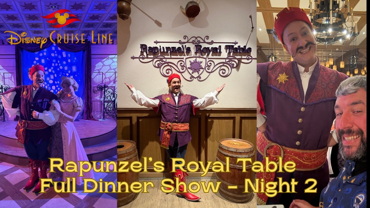 Rapuzel's Royal Table Dinner Show Night 2 - Disney Cruise Line: 7-Night Cruise