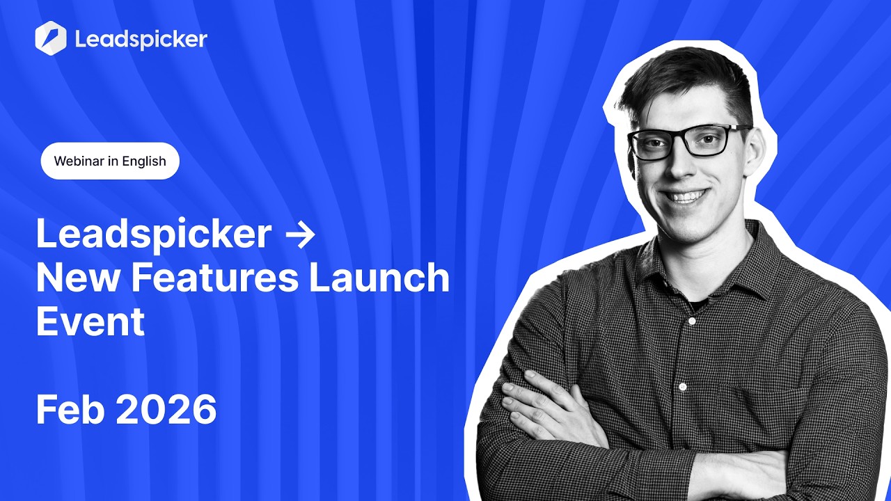 Webinar recording: Leadspicker →New Features Launch Event, Feb 2026
