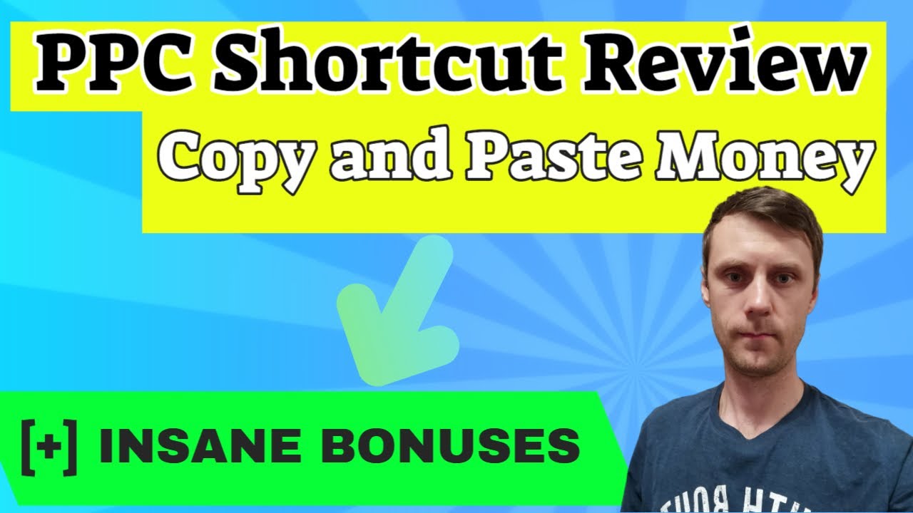 PPC Shortcut Review: How To Make Money Online With Copy And Paste Campaigns