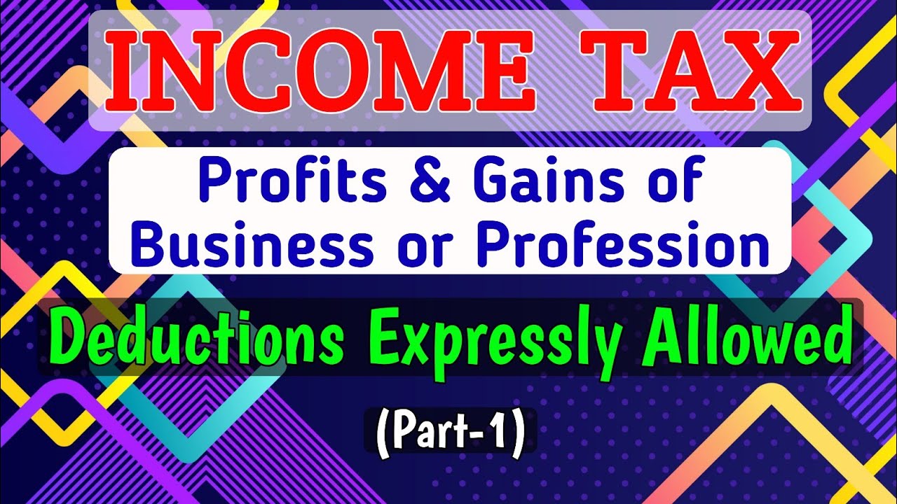 #3 PGBP || Deductions Expressly Allowed under PGBP (Part-1)