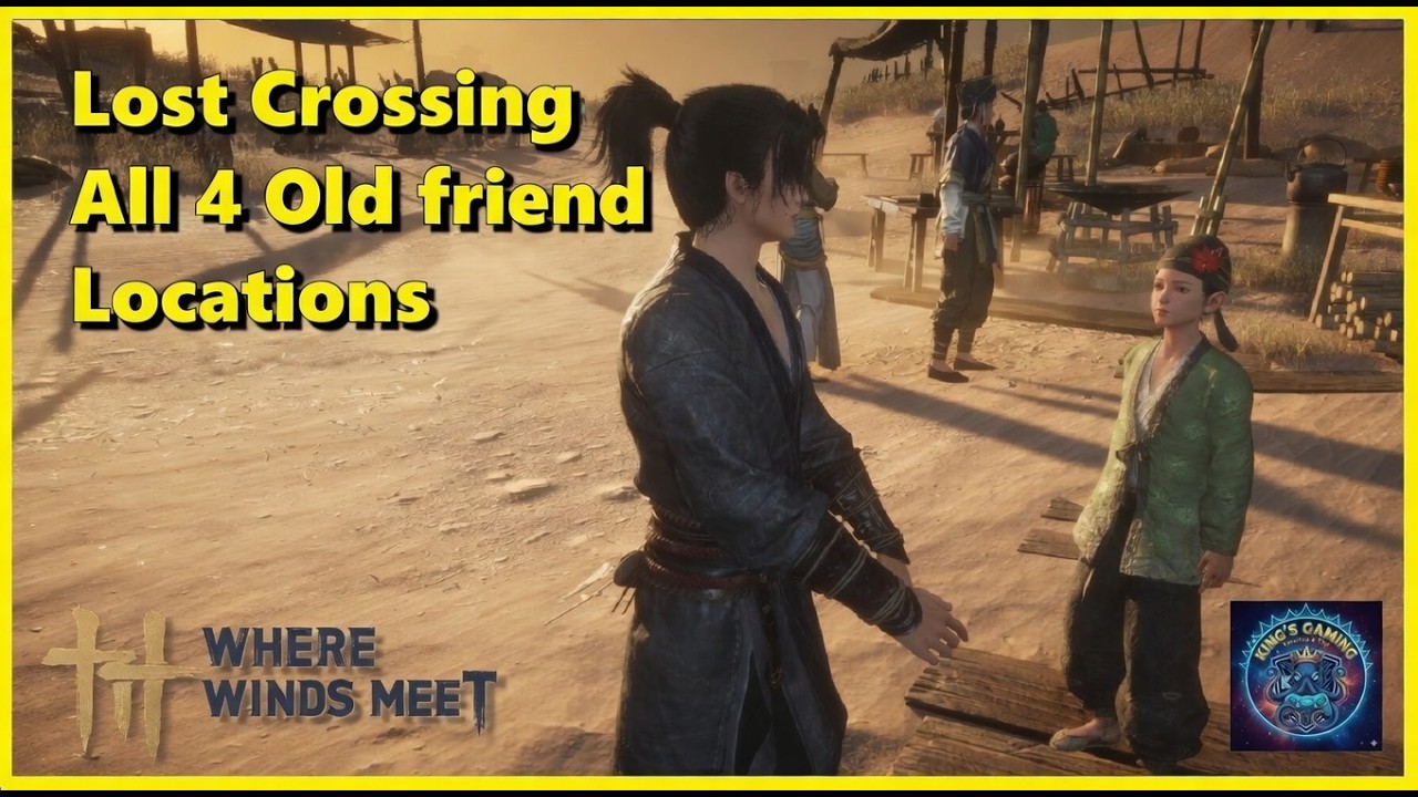Lost Crossing - All Old Friends Locations -  Where winds meet