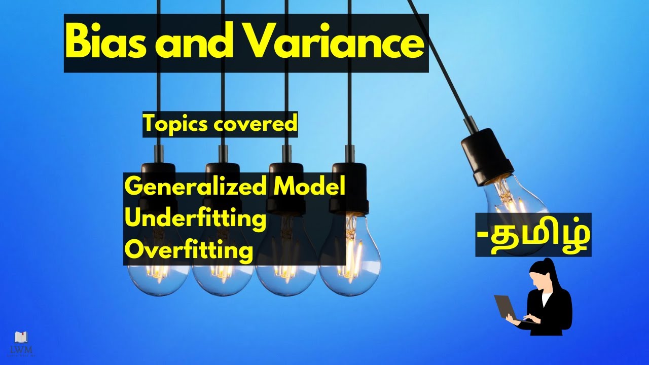 Bias and Variance in Tamil  |  Optimization  |  Underfitting  | Overfitting  | Machine Learning