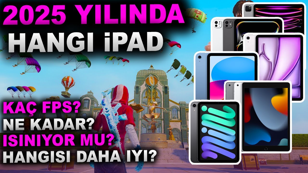 2025 YILINDA PUBG MOBILE İÇİN HANGİ iPAD'i ALMALISINIZ HANGİ iPAD PUBG MOBILE İÇİN DAHA İYİ ?