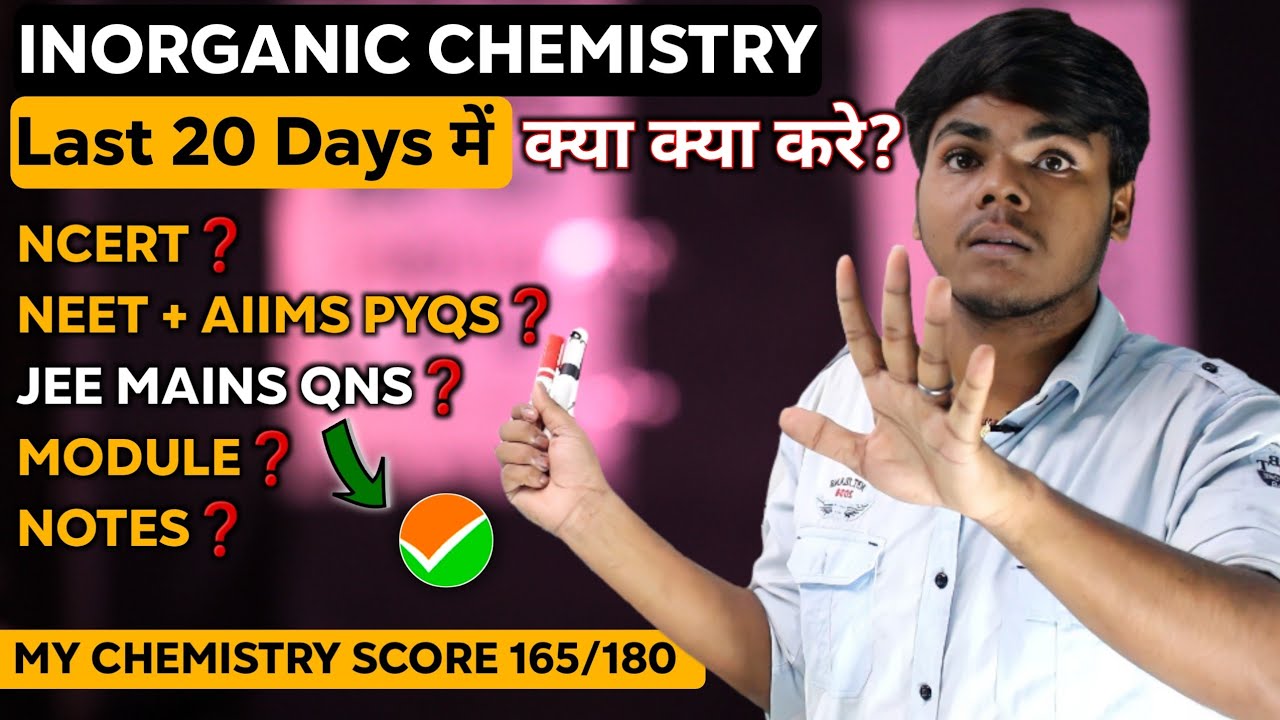 Inorganic Chemistry Revision in Last 20 days🔥|Score 165/180 in Chemistry