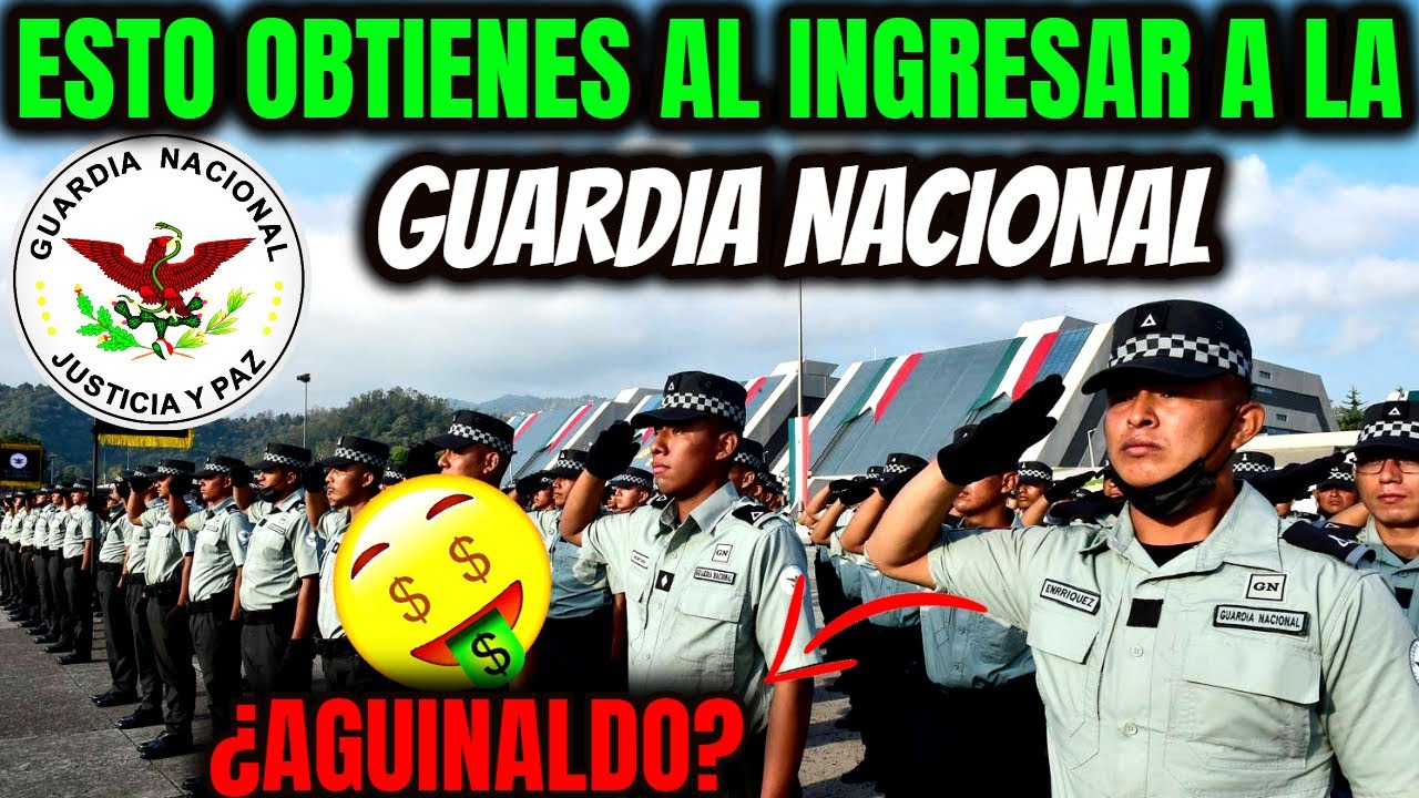 ✅ 7 BENEFICIOS al ENTRAR a la Guardia Nacional ¿Te dan AGUINALDO? 🤑⚔