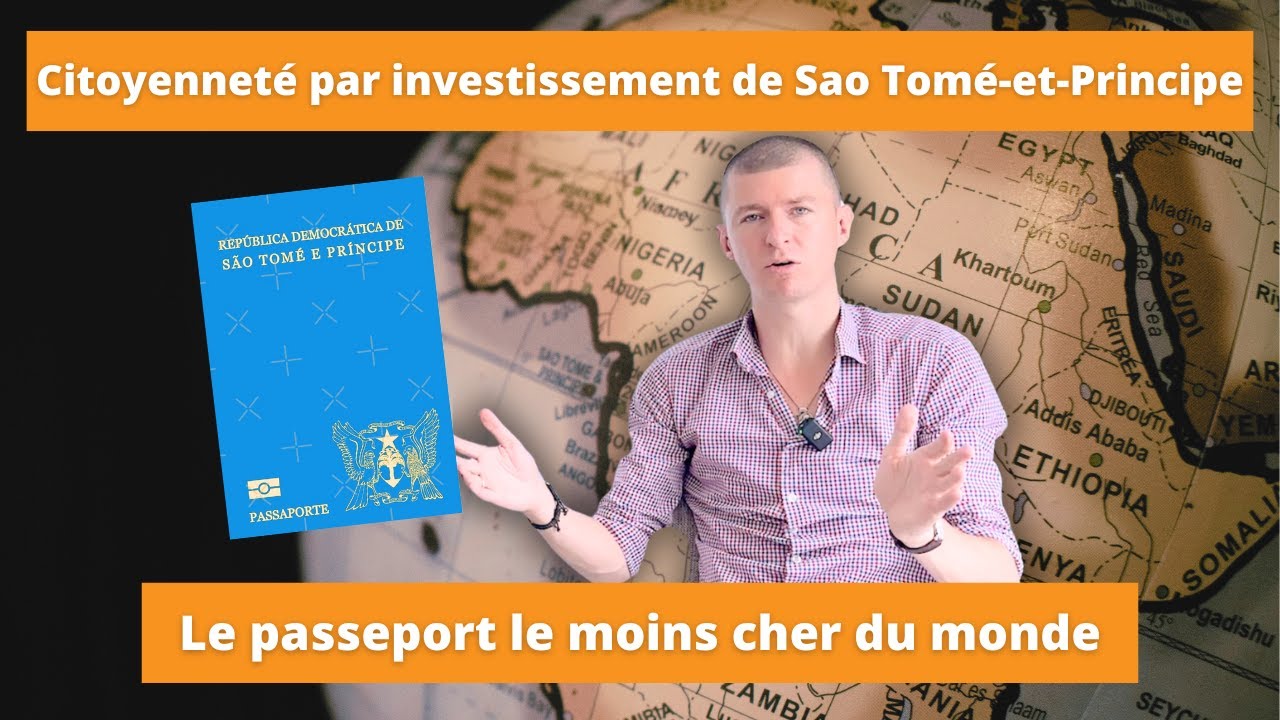 Le Passeport le Moins Cher du Monde : São Tomé-et-Príncipe, Citoyenneté par Investissement