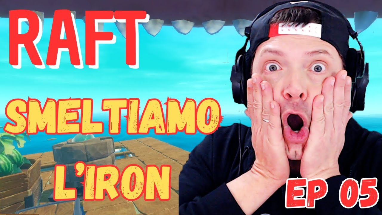 RAFT EP 05 COSTRUIAMO LA NOSTRA LANCIA DI METALLO