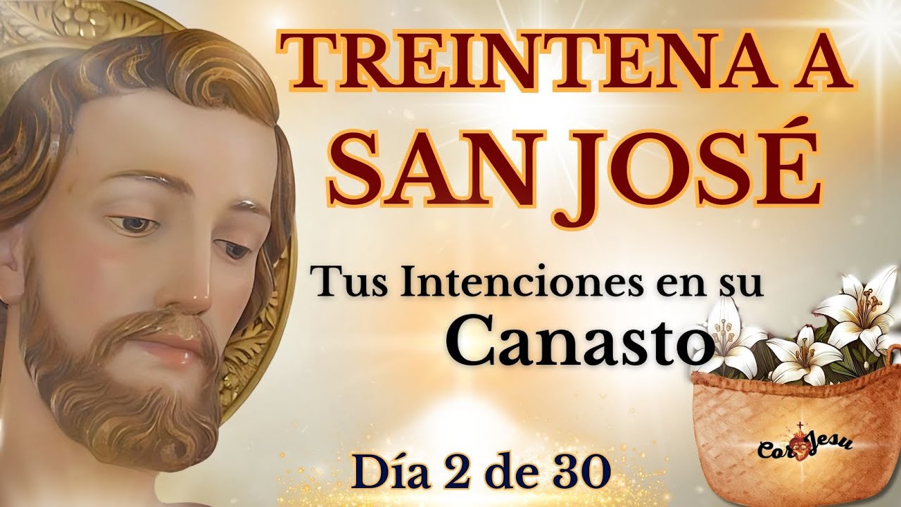 🔴🧺DÍA 2 - TREINTENA A SAN JOSÉ🪵| CANASTO DE SAN JOSÉ