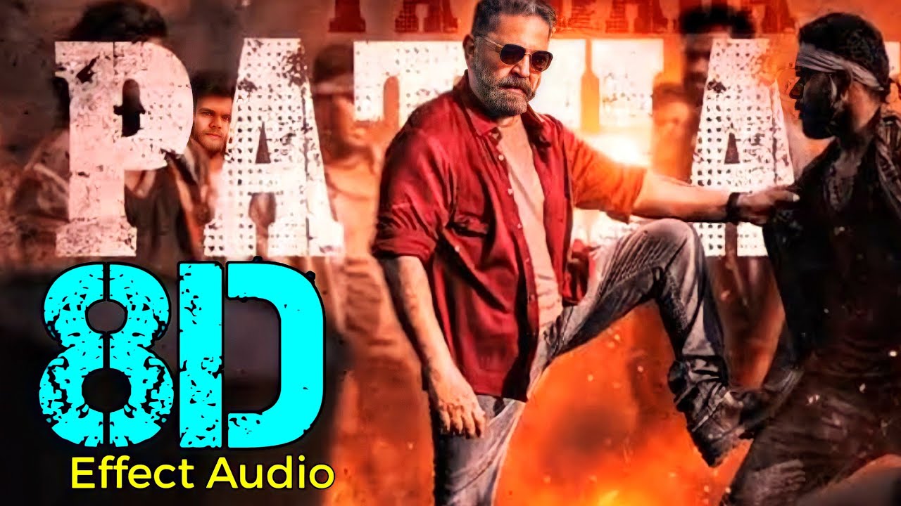 Pathala Pathala-Vikram... 8D Effect Audio song (USE IN 🎧HEADPHONE)  like and share