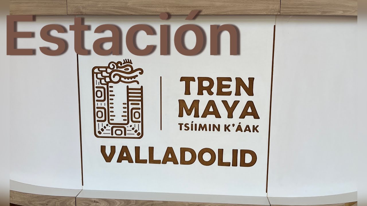 Estación tren maya Valladolid, lista de precios y te la muestro por dentro!