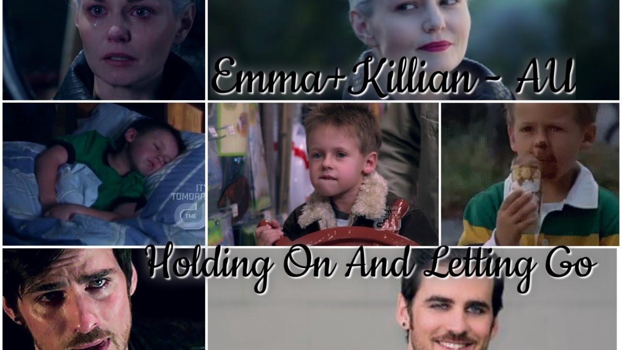Emma + Killian AU - Holding On And Letting Go
