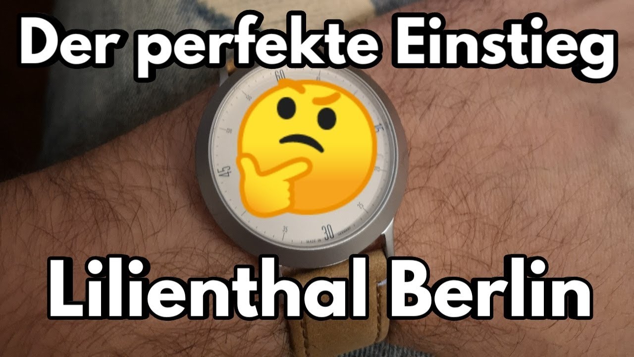 Die Lilienthal Berlin Zeitgeist Automatik Uhr - der perfekte Einstieg!?